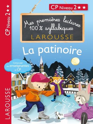 cover image of Mes premières lectures 100 % syllabiques Niveau 2--La patinoire